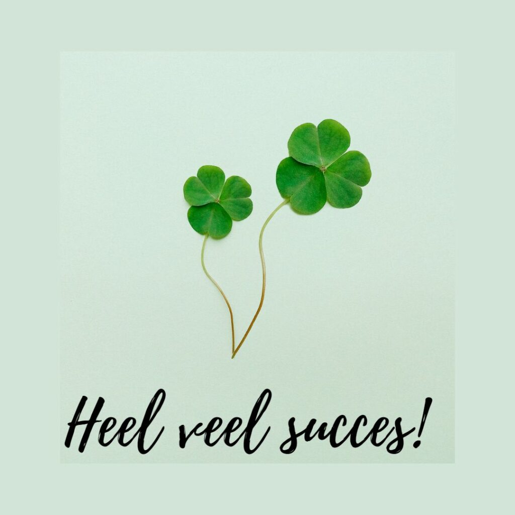 Heel veel succes!